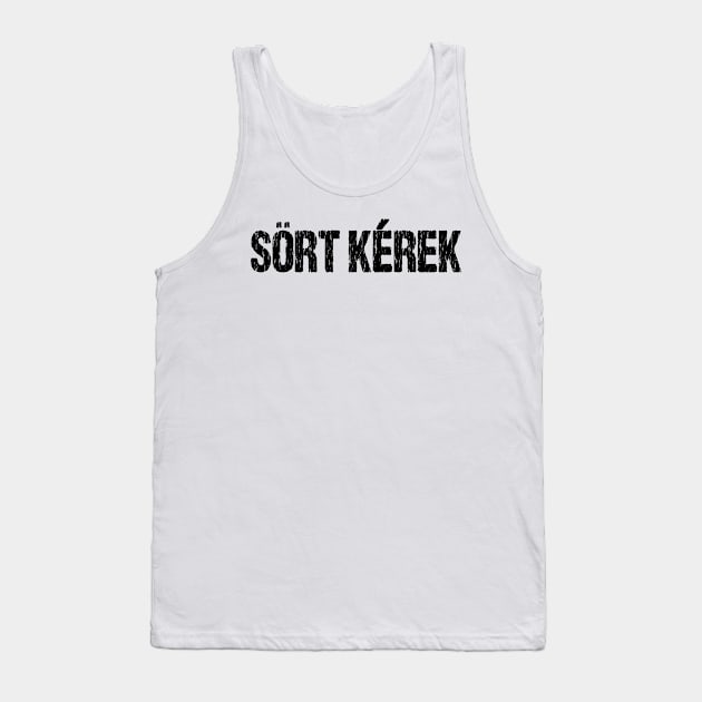 Sort Kerek Beer Please Funny Hungarian Language Distressed Tank Top by Nirvanibex